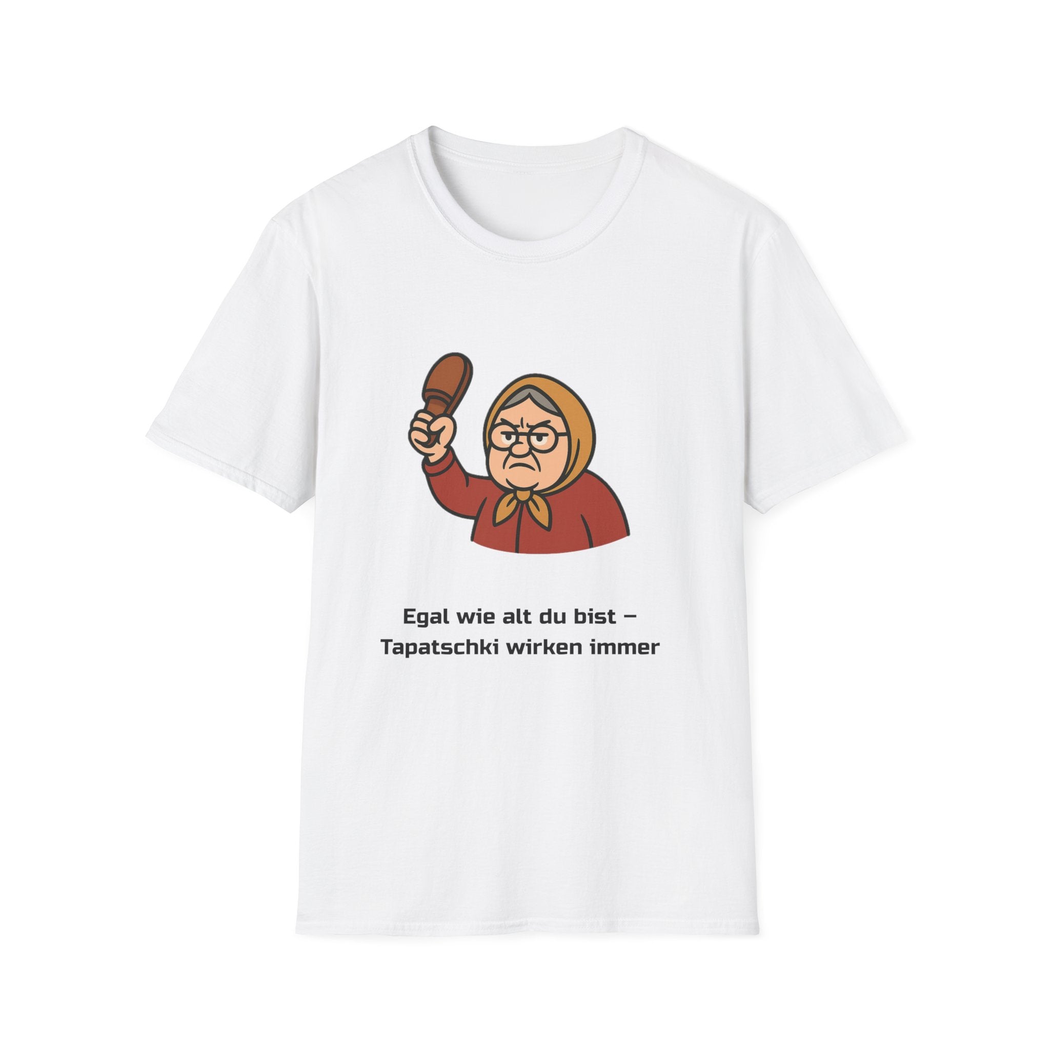 T-Shirt – Egal wie alt du bist, Tapatschki wirken immer – Lustiges Russlanddeutsche Geschenk Padarok, Slav Humor Shirt