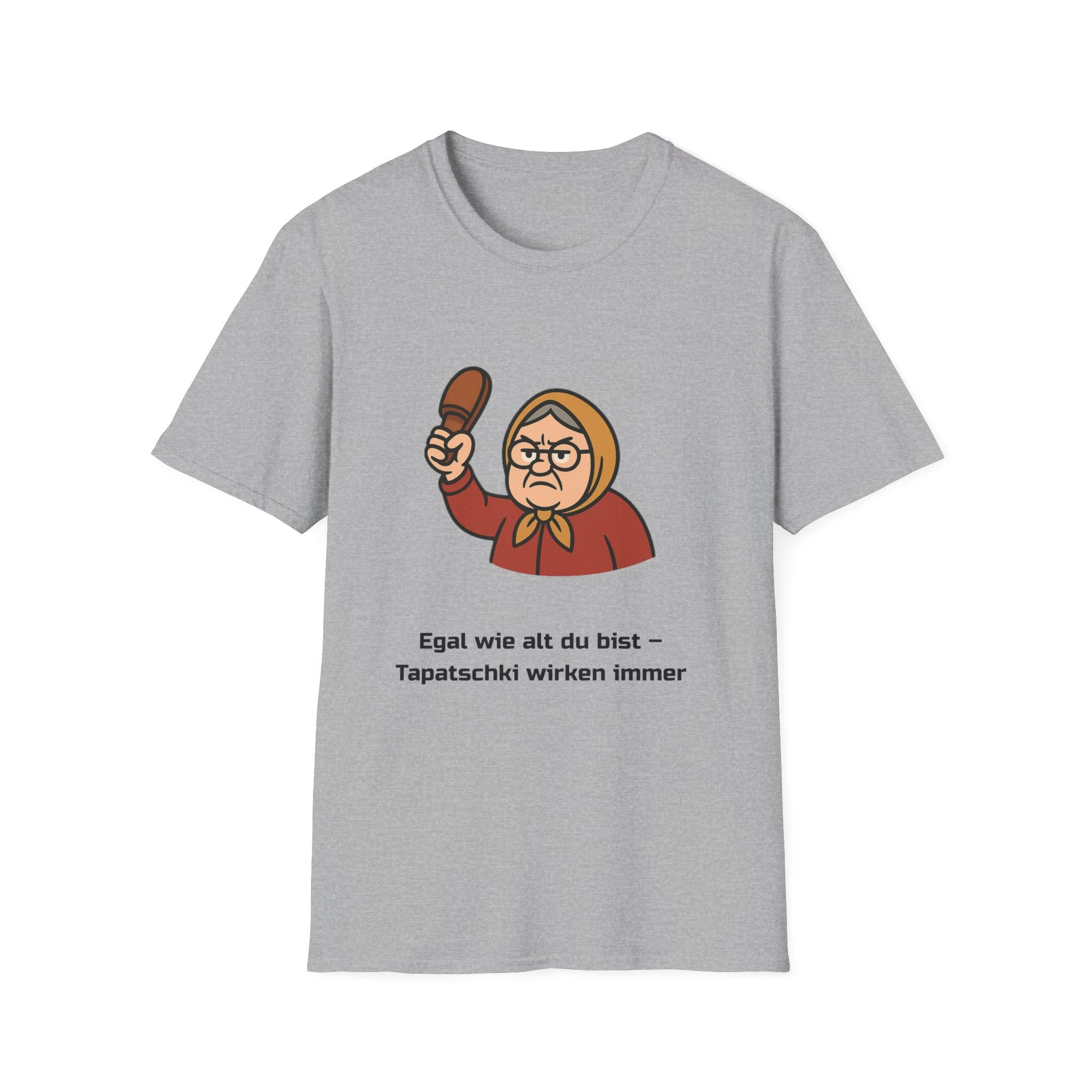 T-Shirt – Egal wie alt du bist, Tapatschki wirken immer – Lustiges Russlanddeutsche Geschenk Padarok, Slav Humor Shirt