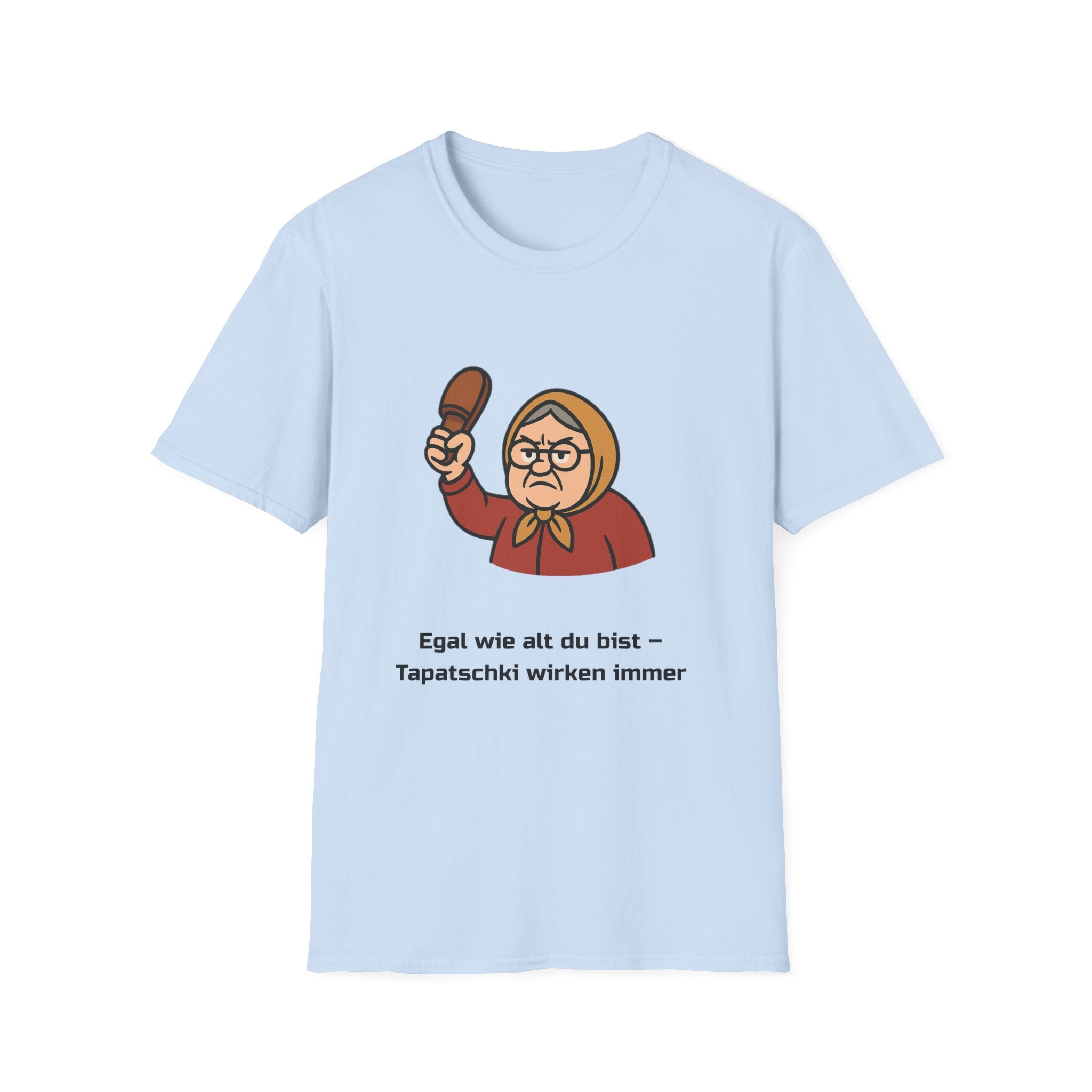 T-Shirt – Egal wie alt du bist, Tapatschki wirken immer – Lustiges Russlanddeutsche Geschenk Padarok, Slav Humor Shirt