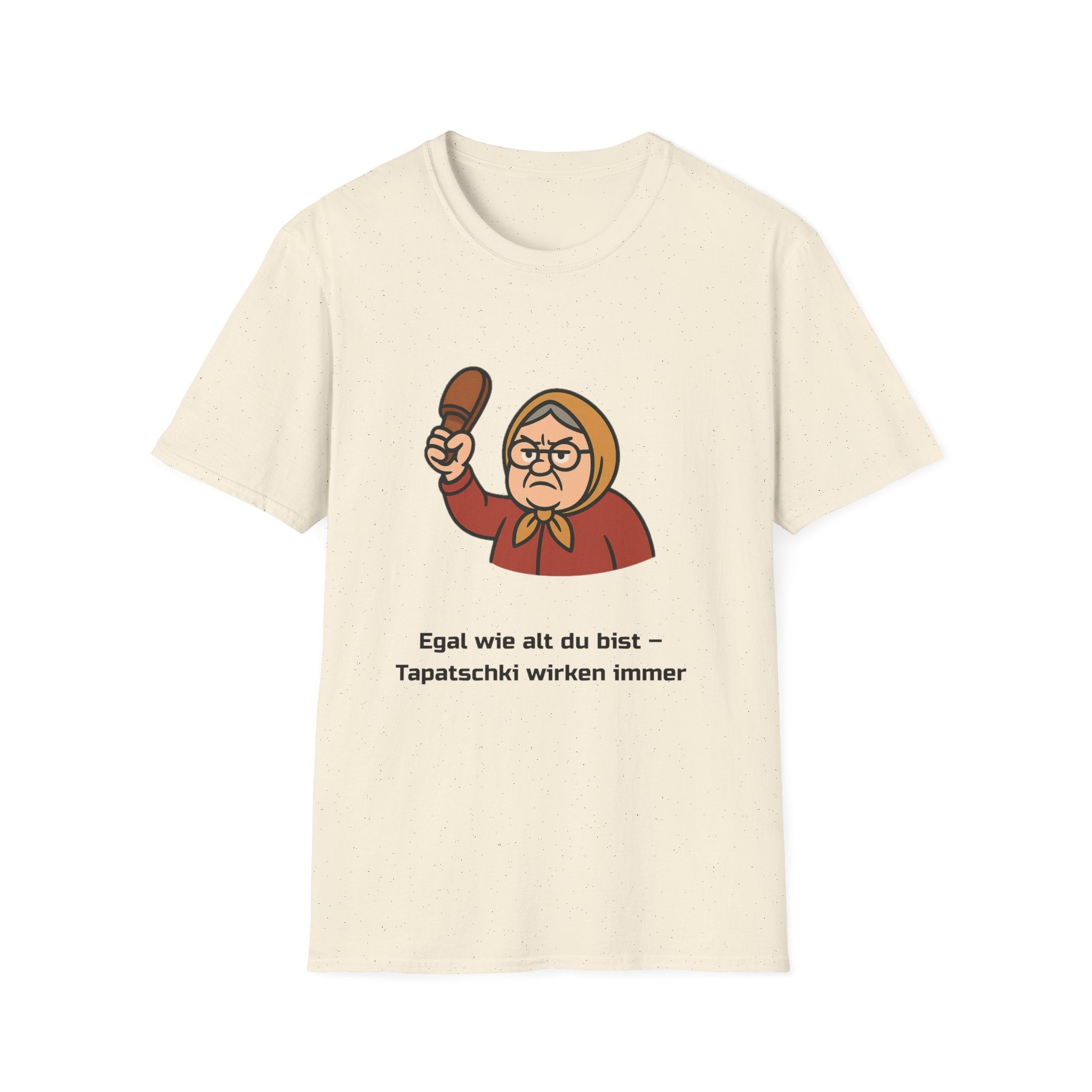 T-Shirt – Egal wie alt du bist, Tapatschki wirken immer – Lustiges Russlanddeutsche Geschenk Padarok, Slav Humor Shirt